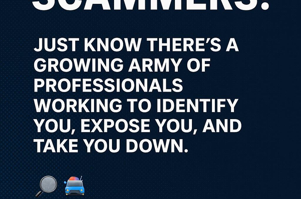 Attention Scammers!